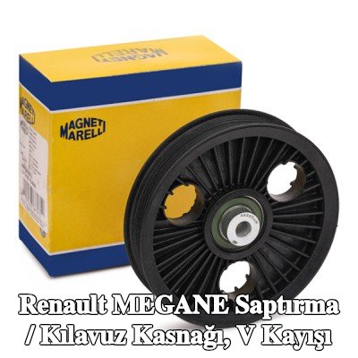 MAGNETI MARELLI Saptırma / Kılavuz Kasnağı, V kayışı — Renault Megane