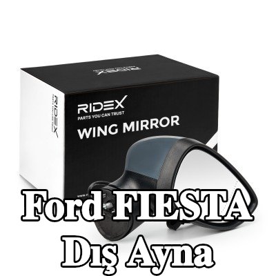 RIDEX Sağ yan ayna — 2012 Ford Fiesta
