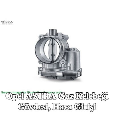 Schaeffler Vitesco Gaz kelebeği gövdesi, contasız/sızdırmazlık elemanı olmayan hava girişi — Opel Astra