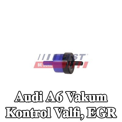 FAST Vakum Kontrol Valfi, EGR — 1997 Audi A6