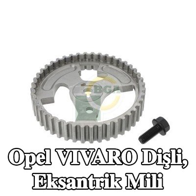 BGA Dişli, eksantrik mili — Opel Vivaro