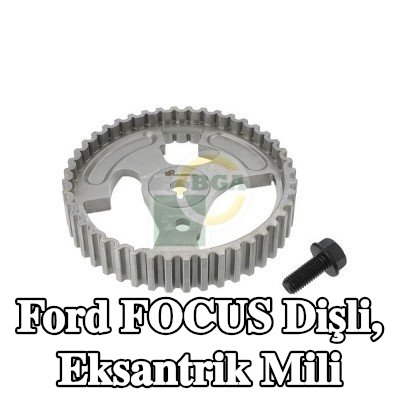 BGA Dişli, eksantrik mili — Ford Focus