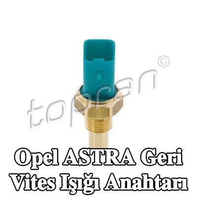 TOPRAN Geri vites ışığı anahtarı — Opel Astra