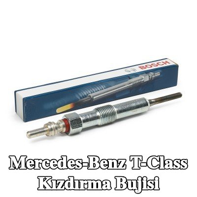 BOSCH Kızdırma Bujisi — Mercedes-Benz T-Class