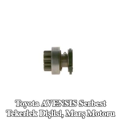 BOSCH Serbest Tekerlek Dişlisi, marş motoru — Toyota Avensis