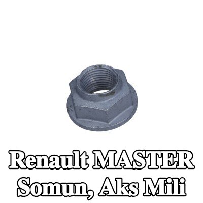 RENAULT Somun, aks mili — Renault Master