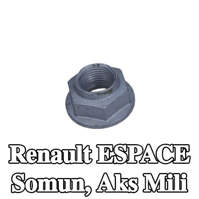 RENAULT Somun, aks mili — Renault Espace