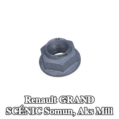 RENAULT Somun, aks mili — Renault Grand Scénic