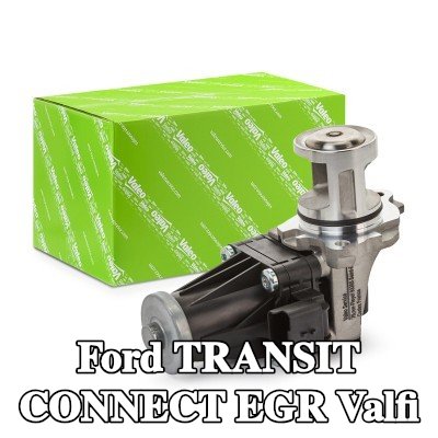 VALEO Contalı/sızdırmazlık elemanlı EGR valfi — Ford Transit Connect
