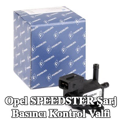 PIERBURG Şarj Basıncı Kontrol Valfi — Opel Speedster