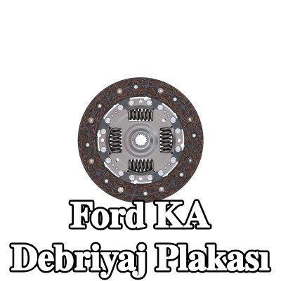 KAMOKA Debriyaj plakası — Ford Ka