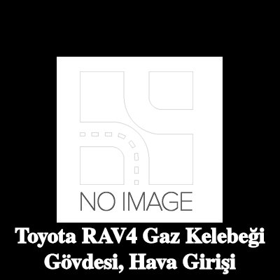 HITACHI Gaz kelebeği gövdesi, hava girişi — Toyota Rav4