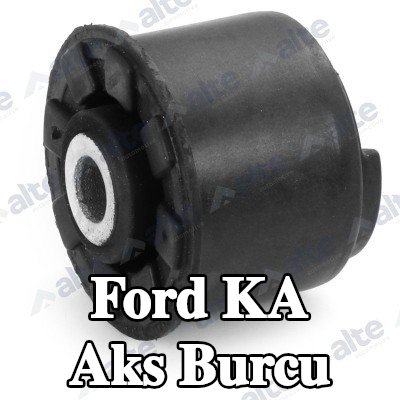 ALTE AUTOMOTIVE Aks burcu Arka Aks — Ford Ka