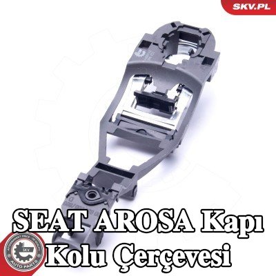 ESEN SKV Kapı Kolu Çerçevesi — SEAT Arosa