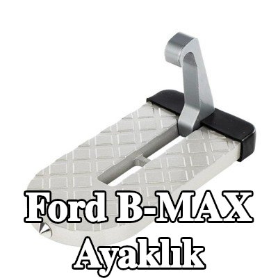 CARMOTION Ayaklık — Ford B-max