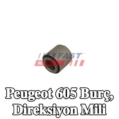 FAST Burç, direksiyon mili — Peugeot 605