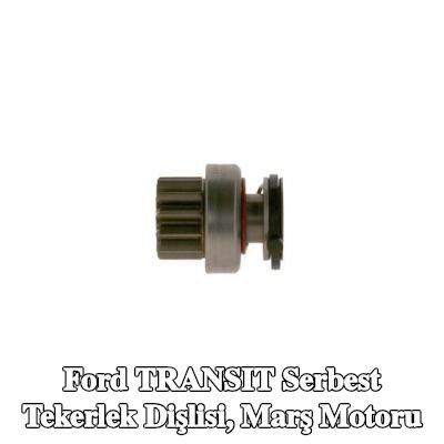 BOSCH Serbest Tekerlek Dişlisi, marş motoru — Ford Transit