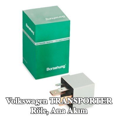 Borsehung Röle, ana akım — 2002 Volkswagen Transporter