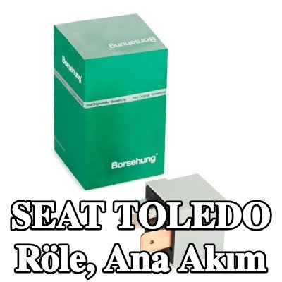 Borsehung Röle, ana akım — SEAT Toledo
