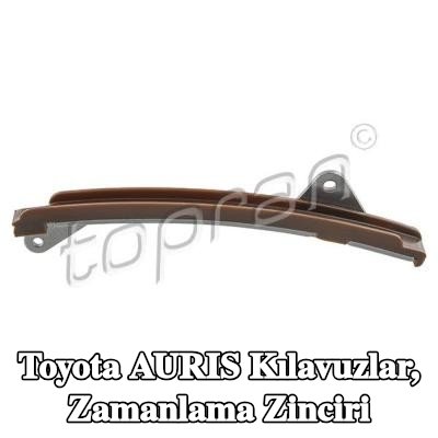 TOPRAN Kılavuzlar, zamanlama zinciri — 2012 Toyota Auris