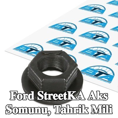 BTA Aks Somunu, tahrik mili Ön Aks, tekerlek yatağı/tekerlek göbeği için — Ford StreetKA