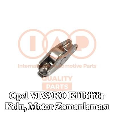 IAP QUALITY PARTS Külbütör kolu, motor zamanlaması Emme Tarafı, egzoz tarafı — 2016 Opel Vivaro