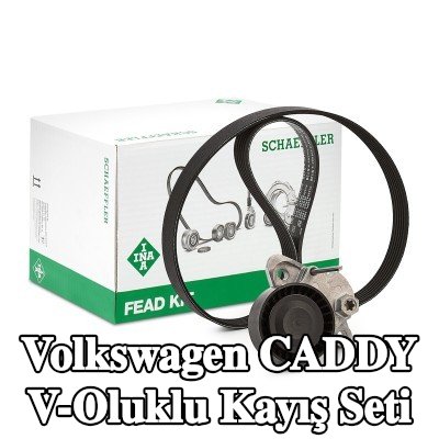 INA V-Oluklu Kayış Seti — 2022 Volkswagen Caddy