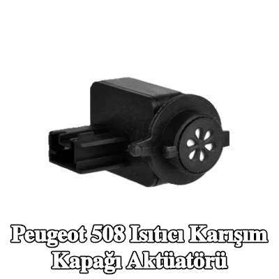VALEO Isıtıcı karışım kapağı aktüatörü — Peugeot 508