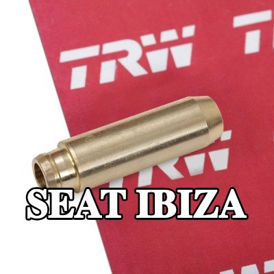 TRW Engine Component أدلة الصمامات جانب العادم, جانب السحب — SEAT Ibiza