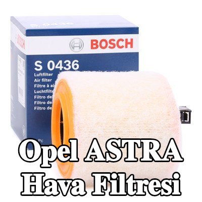 BOSCH Hava filtresi — 2016 Opel Astra