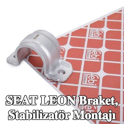 FEBI BILSTEIN Braket, stabilizatör montajı Arka Aks Sol, Arka Aks Sağ — 2012 SEAT Leon