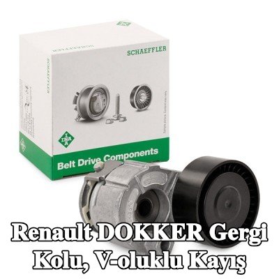 INA Gergi Kolu, V-oluklu kayış — Renault Dokker