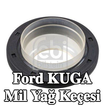 FEBI BILSTEIN Mil Yağ Keçesi — Ford Kuga