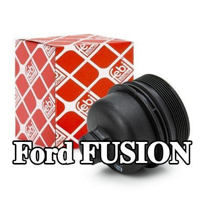 FEBI BILSTEIN غطاء مبيت فلتر الزيت مع حلقة مانعة للتسرب — Ford Fusion