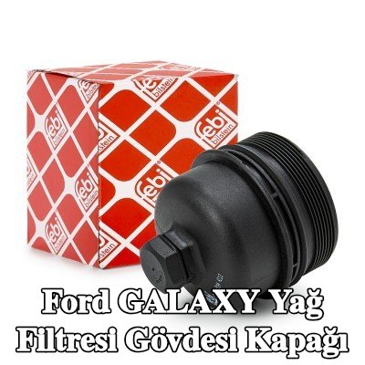 FEBI BILSTEIN Conta halkalı yağ filtresi muhafaza kapağı — Ford Galaxy