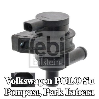 FEBI BILSTEIN Su Pompası, park ısıtıcısı — 2012 Volkswagen Polo