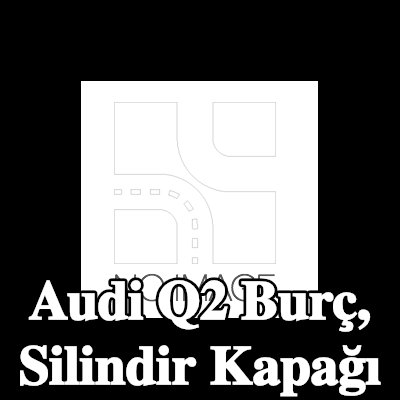AJUSA Burç, silindir kapağı — Audi Q2