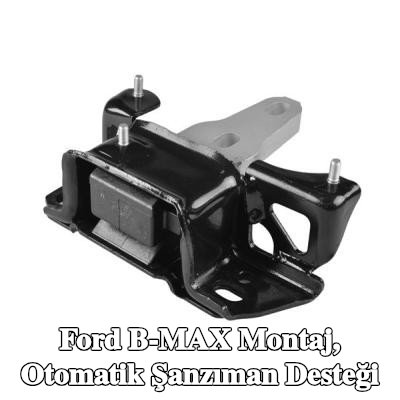 TEDGUM Montaj, otomatik şanzıman desteği — Ford B-max