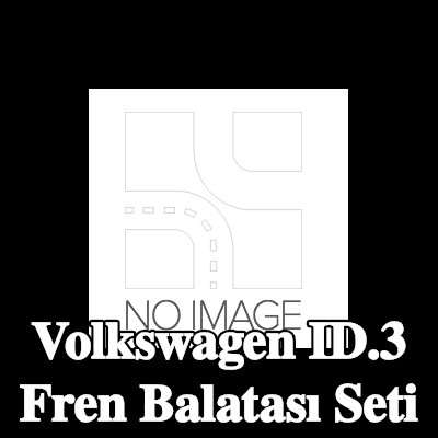 BOSCH Fren Balatası Seti — Volkswagen Id.3