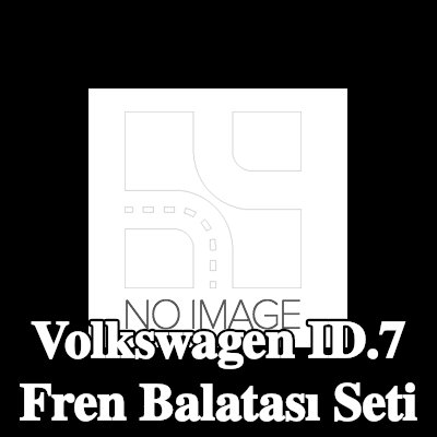 BOSCH Fren Balatası Seti — Volkswagen Id.7