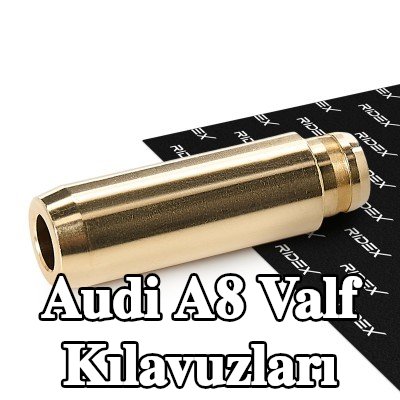 RIDEX Valf Kılavuzları — Audi A8
