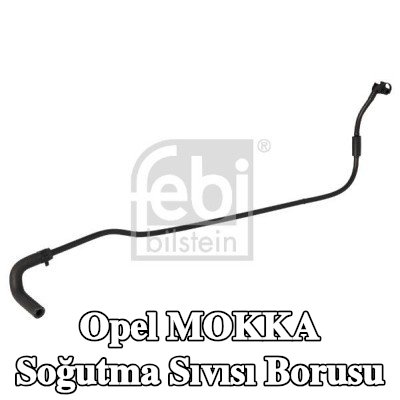 FEBI BILSTEIN Soğutma Sıvısı borusu — Opel Mokka