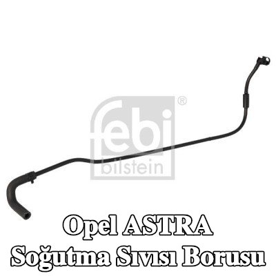 FEBI BILSTEIN Soğutma Sıvısı borusu — 2012 Opel Astra