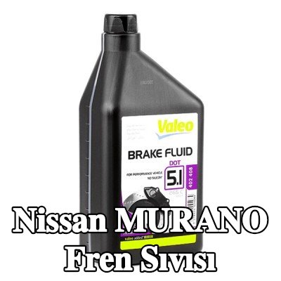 VALEO Fren Sıvısı — Nissan Murano