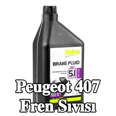 VALEO Fren Sıvısı — Peugeot 407