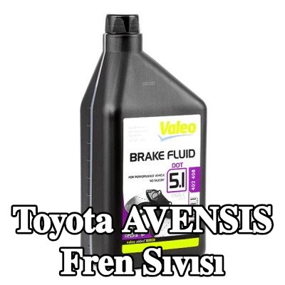 VALEO Fren Sıvısı — Toyota Avensis
