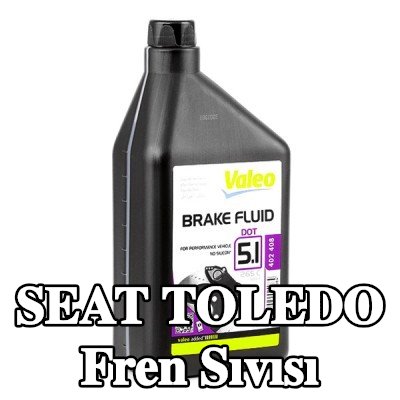 VALEO Fren Sıvısı — SEAT Toledo