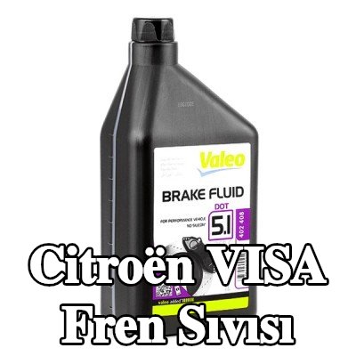 VALEO Fren Sıvısı — Citroën Visa