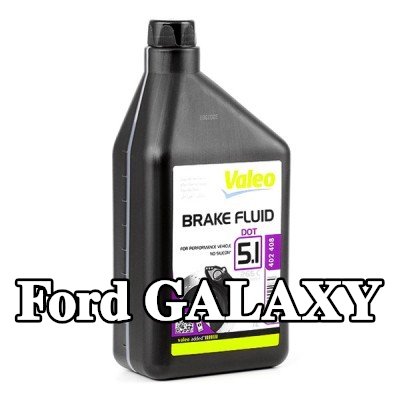 VALEO سائل الفرامل — Ford Galaxy