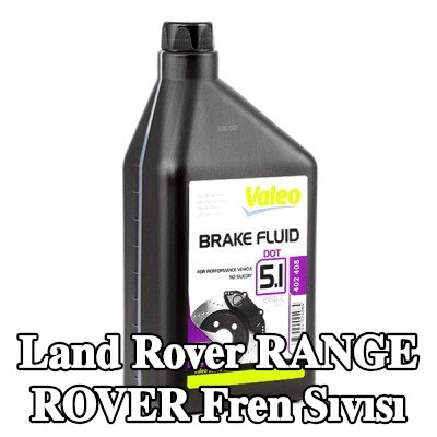VALEO Fren Sıvısı — 2012 Land Rover Range Rover